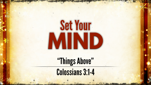 Things Above (Colossians 3:1-4)