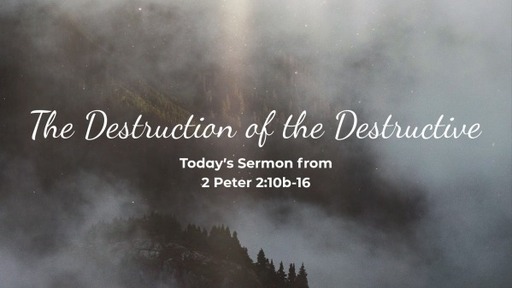 The Destruction of the Destructive