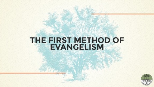 The First Method of Evangelism