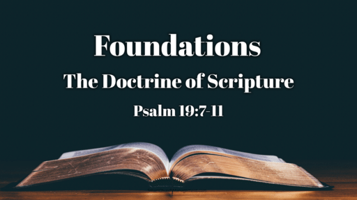 Foundations: The Doctrine of Scripture