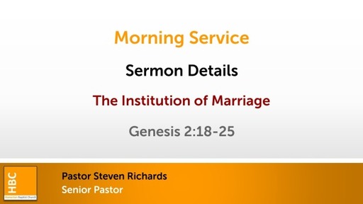 The Institution of Marriage - Genesis 2:18-25