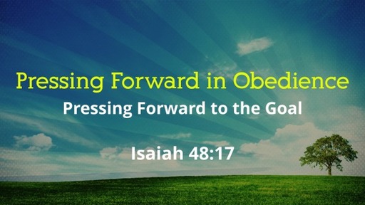 Pressing Forward in Obedience