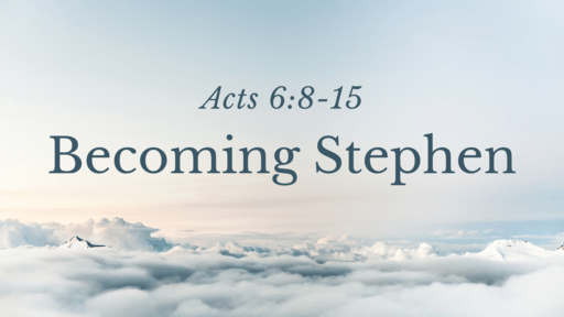 Becoming Stephen