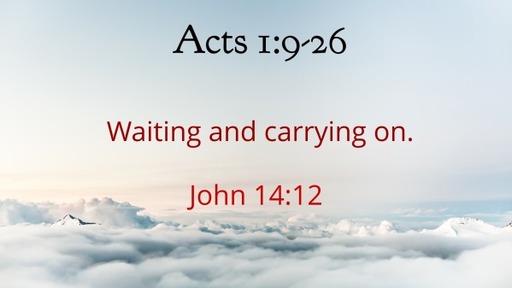 Acts 1:9-26