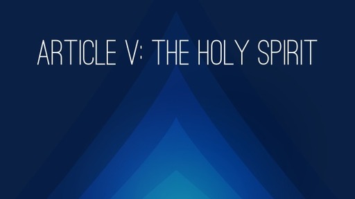 Article V: The Holy Spirit