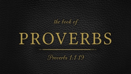 January 15, 2023 (PM) - The Bent Twig - Proverbs 1:1-19