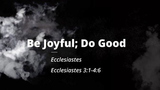 Be Joyful; Do Good