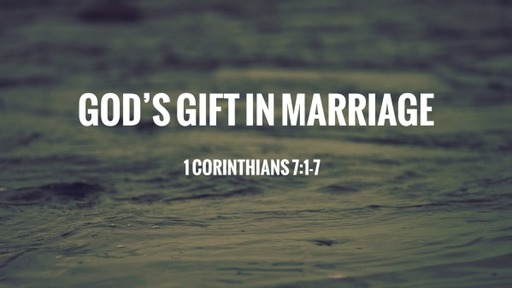 God's Gift in Marriage