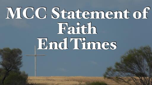 MCC Statement of Faith  End Times