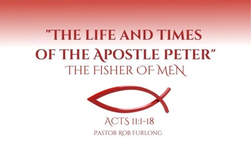 he Life and time of Peter the Apostle - The fisher of men