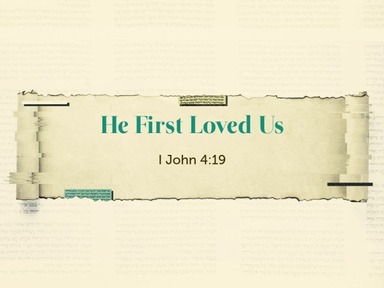 He First Loved Us - Pastor David Kanski