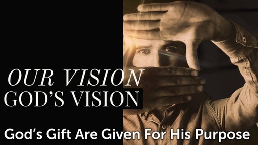 Our Vision is God's  Vision