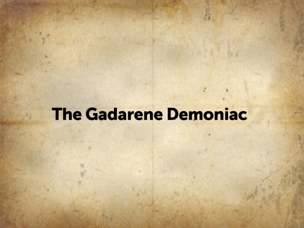 The Gadarene Demoniac - Logos Sermons