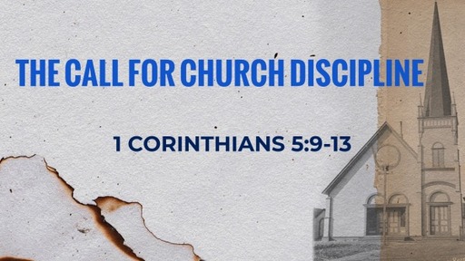 The Call For Church Discipline