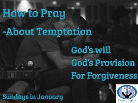 How to Pray-About Temptation