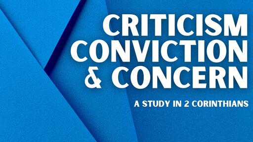 Criticism, Conviction & Concern