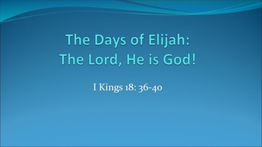 The Lord, He is God!