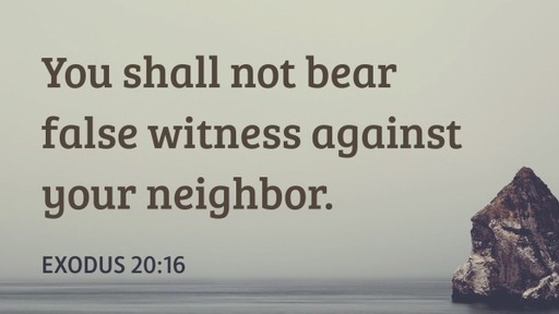 Exodus 20:16 - The Ninth Commandment