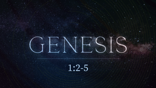 Genesis 1:2-5 