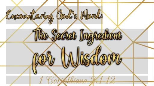 The Secret Ingredient for Wisdom