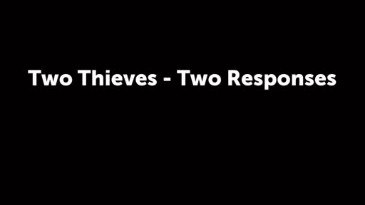 Two Thieves - Two Responses