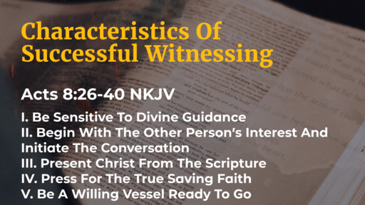 Characteristics Of Successful Witnessing 