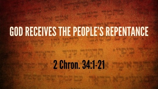 God Receives the People’s Repentance