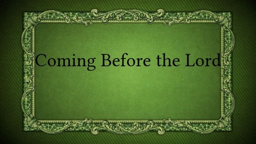 Coming Before the Lord