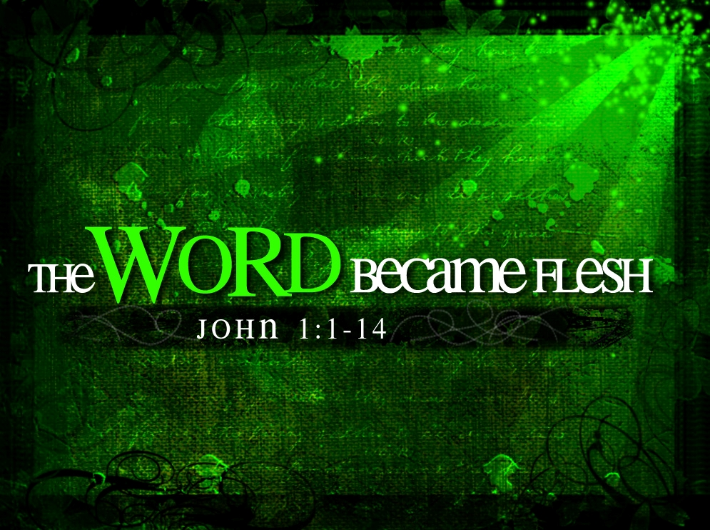 1138 The Word Became Flesh John 1 1 14 Logos Sermons 1138-the-word-became-flesh-john-1-1-14-logos-sermons
