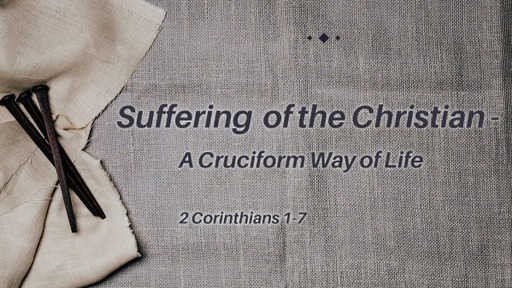 Suffering of the Christian - A Cruciform Way of Life