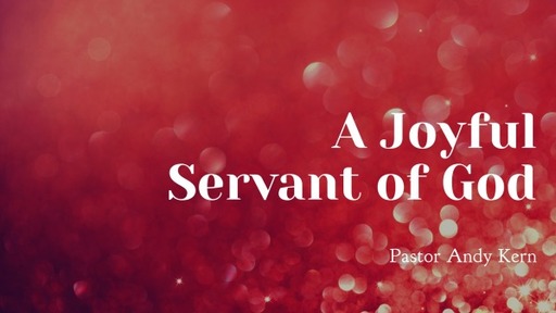 A Joyful Servant Of God