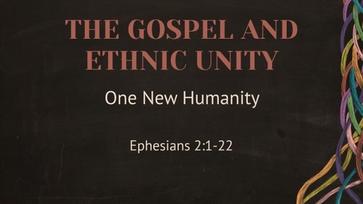 2.12.2023 - The Gospel and Ethnic Unity