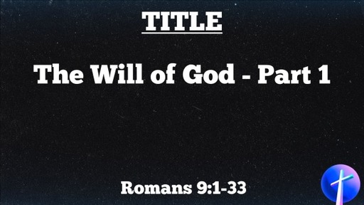 The Will of God - Part 1