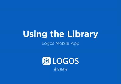 Logos Mobile - Using Your Library