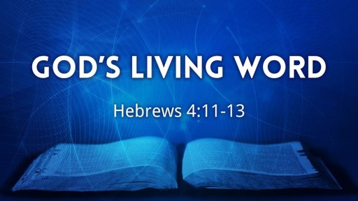 God's Living Word, Hebrews 4:11-13