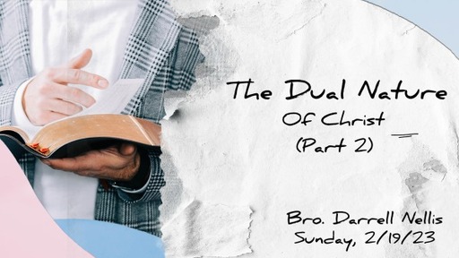 The Dual Nature of Christ (part 2)