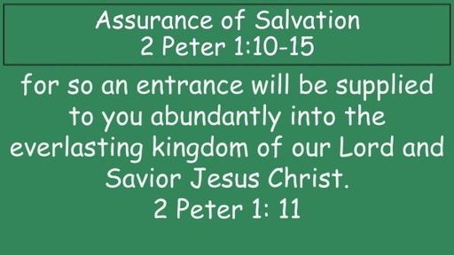 Assurance of Salvation - 2 Peter 1:10-15