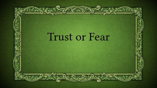 Trust or Fear