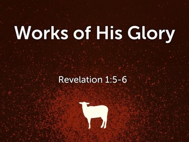 Works of His Glory