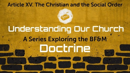 BF&M XV: The Christian and the Social Order