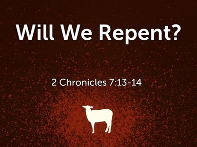 Will We Repent? Repentance Wednesday 2023