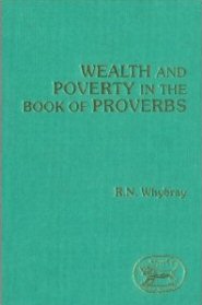 Wealth and Poverty in the Book of Proverbs