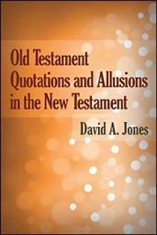 Old Testament Quotations and Allusions in the New Testament