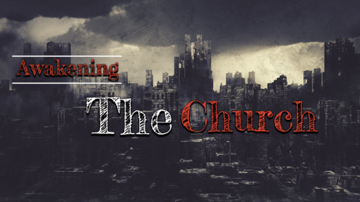 Awakening The Church