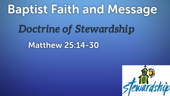 Baptist faith &amp; Message- "Stewardship" sermon - Logos Sermons