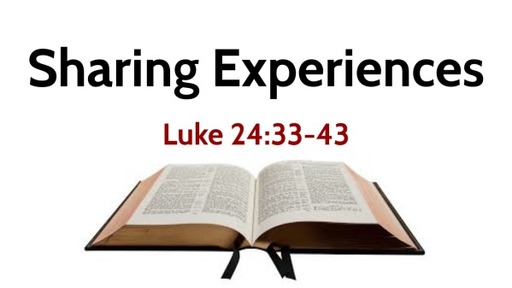 Luke 24 : 33-43