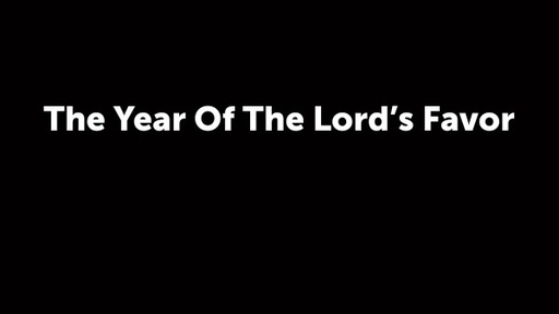 The Year Of The Lord's Favor
