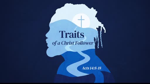 2-26-23 Traits of a Christ Follower (Full Service)