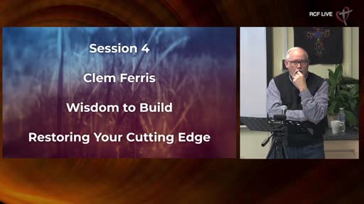 Prophetic Intent 2023 - Clem Ferris - Wisdom to Build - Restoring your cutting edge