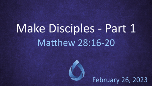 Make Disciples - Part 1